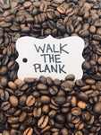 Walk The Plank Blended Coffee -Bold Roast